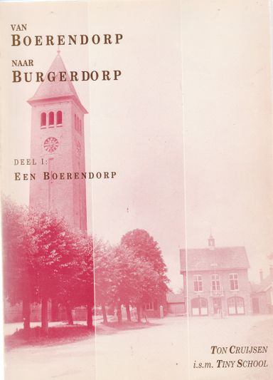 Van Boerendorp naar Burgerdorp Deel I Een Boerendorp