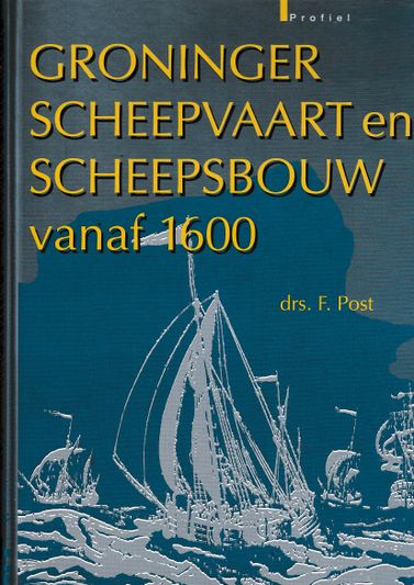 Groninger scheepvaart en scheepsbouw vanaf 1600