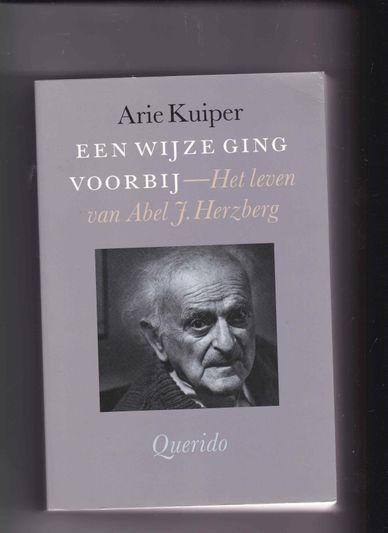 Een wijze ging voorbij Het leven van Abel J.Herzberg