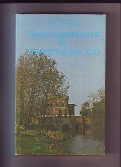 Haarlemmermeer in grootvaders tijd