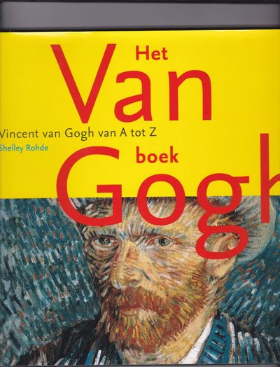 Het Van Gogh boek Vincent van Gogh van A tot Z