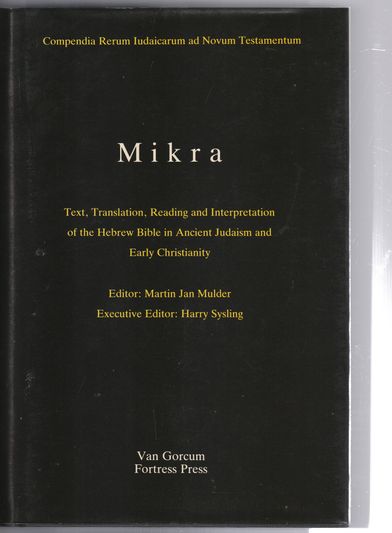 Mikra Interpretation of the Hebrew Bible in Ancient Judaism and Early Christianity