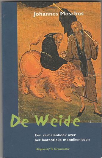 De Weide Een verhaal over het laatantieke monnikenleven