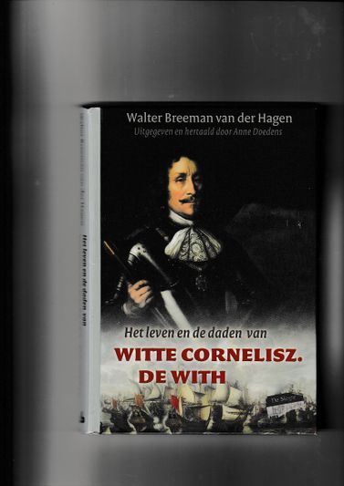 Het leven en de daden van Witte Cornelisz de With