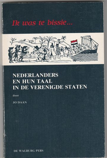 Ik was te bissie Nederlanders en hun taal in de Verenigde Staten
