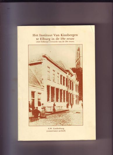 Het Instituut Van Kinsbergen te Elburg in de 19e eeuw