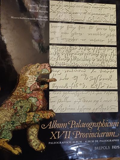 Album Palaeographicum XVII Provinciarum