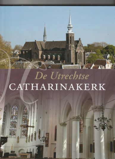 De Utrechtse Catharinakerk
