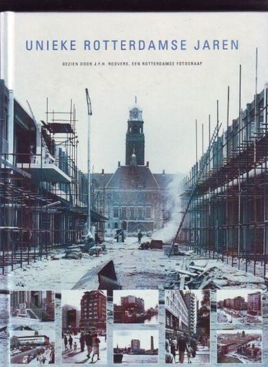 Unieke Rotterdamse jaren