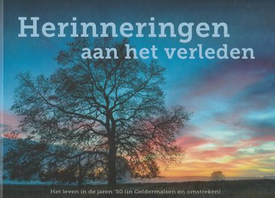 Herinneringen aan het verleden Geldermalsen