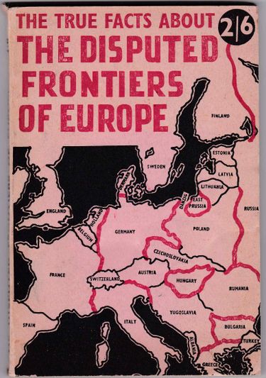 The true facts about The disputed frontiers of Europe