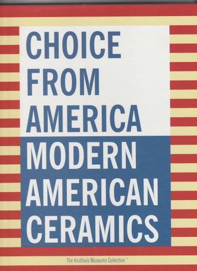 Choice from America Modern American Ceramics