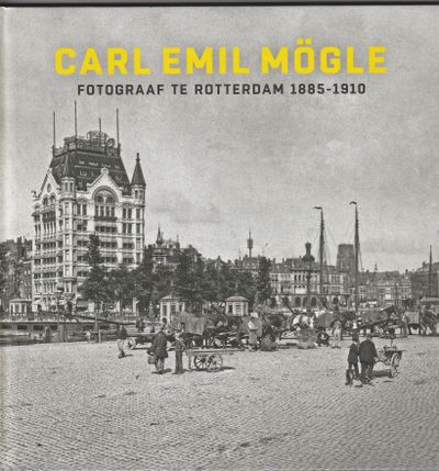 Carl Emil Mögle fotograaf te Rotterdam