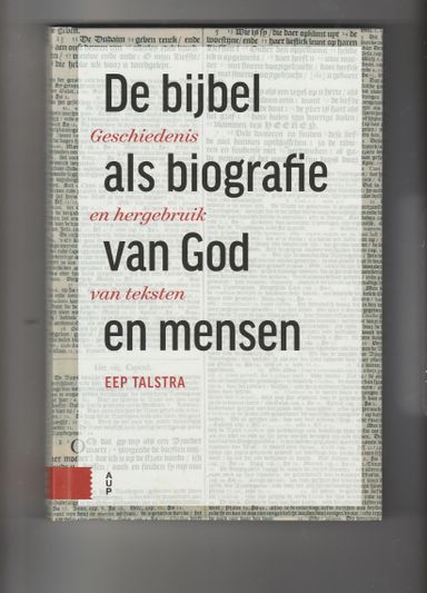 De Bijbel als biografie van God en mensen
