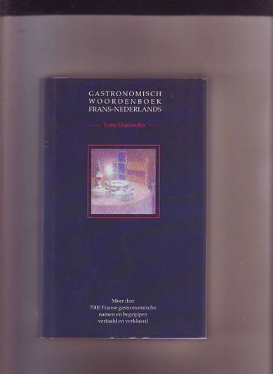 Gastronomisch woordenboek Frans-Nederlands