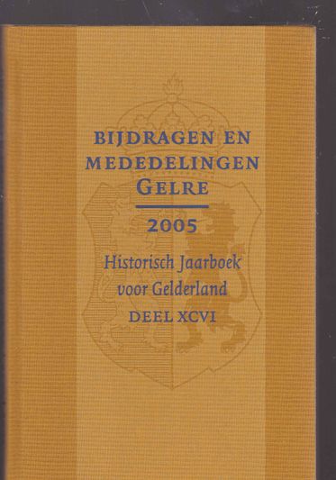 Bijdragen en mededelingen Gelre 2005