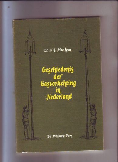 Geschiedenis der gasverlichting in Nederland 1809-1850