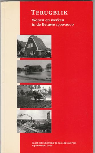 Terugblik Wonen en werken in de Betuwe 1900-2000
