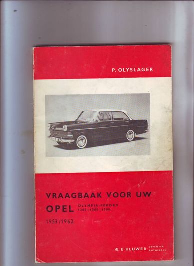 Vraagbaak voor uw Opel Olympia-Rekord 1200-1500-1700