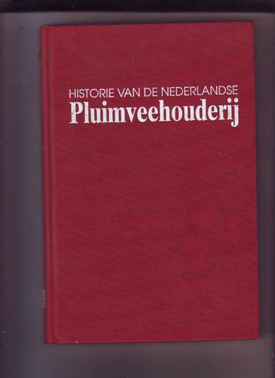 Historie van de Nederlandse Pluimveehouderij