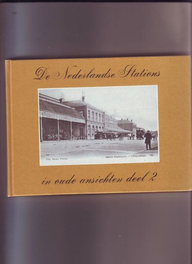 De Nederlandse Stations in oude ansichten deel 2