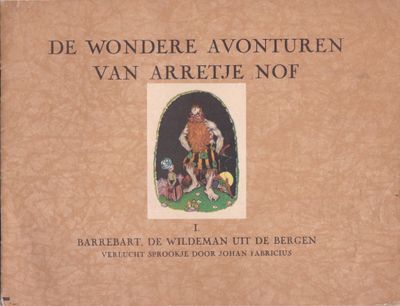 De wondere avonturen van Arretje Nof Barrebart,de wildeman uit de bergen
