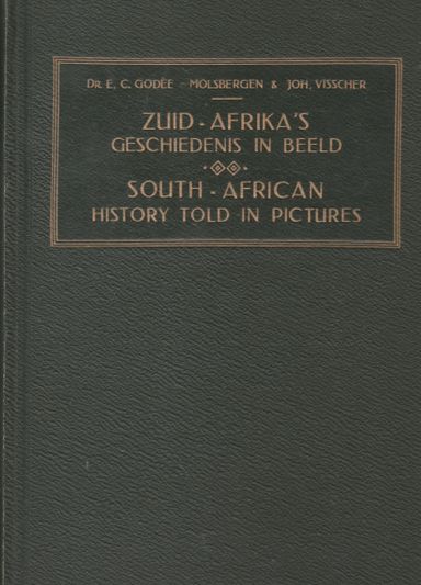 Zuid Afrika s geschiedenis in beeld/South African history told in pictures