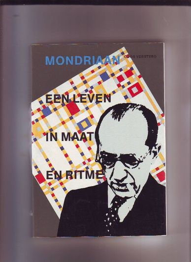 Mondriaan een leven in maat en ritme
