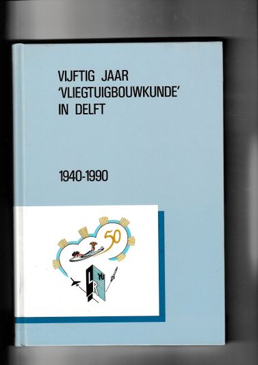 Vijftig jaar Vliegtuigbouwkunde in Delft