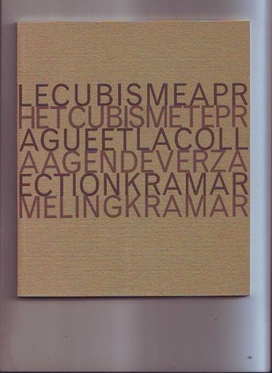 Le Cubisme à Prague et la collection Kramár/Het Cubisme te Praag en de verzameling Kramár