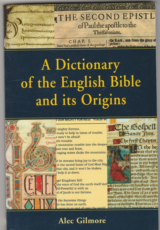 A Dictionary of the English Bible and its Origins