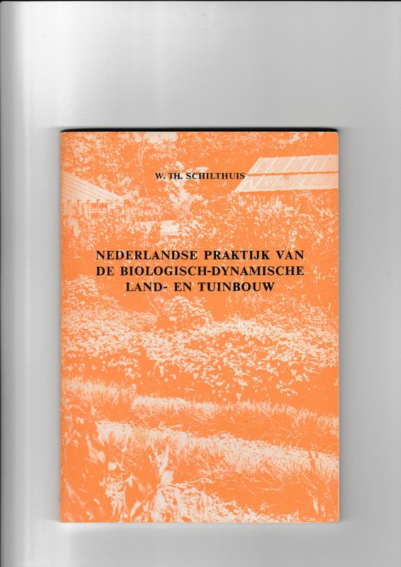 Nederlandse praktijk van de biologisch dynamische land en tuinbouw