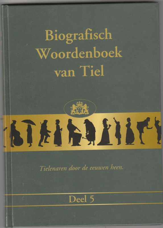 Biografisch Woordenboek van Tiel Deel 5