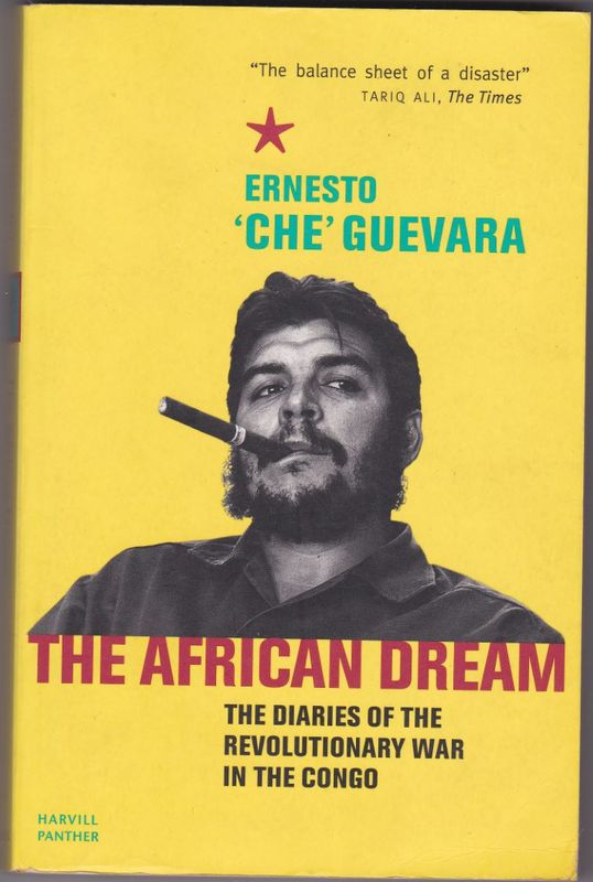 Ernesto Che Guevara the African Dream