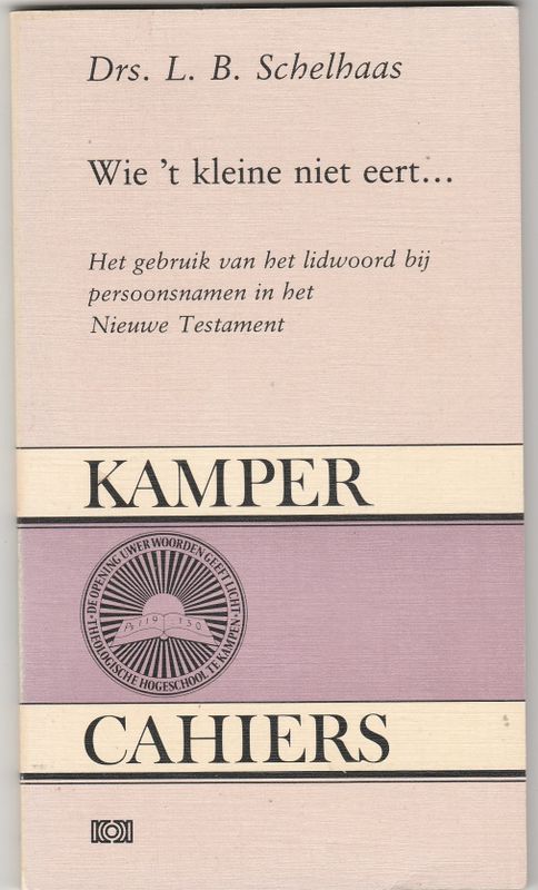 Wie 't kleine niet eert... Kamper Cahiers