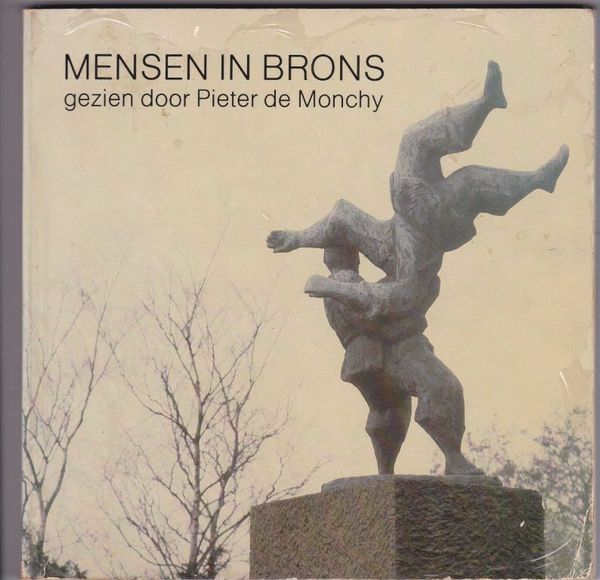 Mensen in brons gezien door Pieter de Monchy