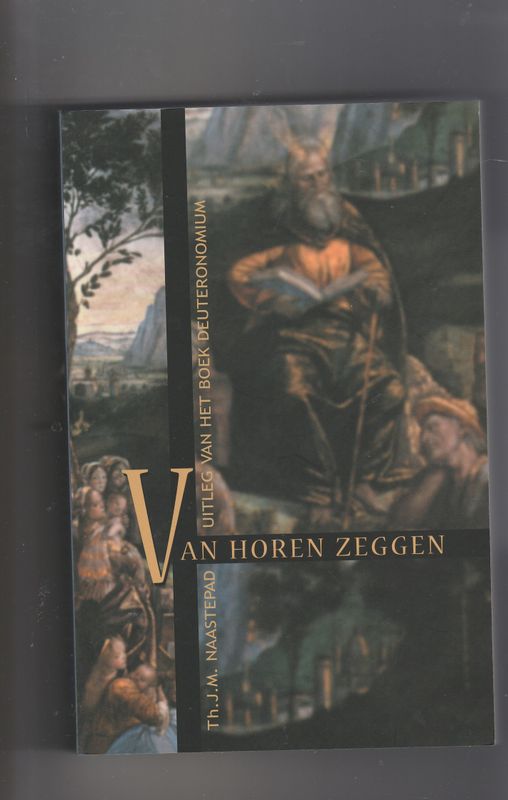 Van horen zeggen Uitleg van het boek Deuteronomium