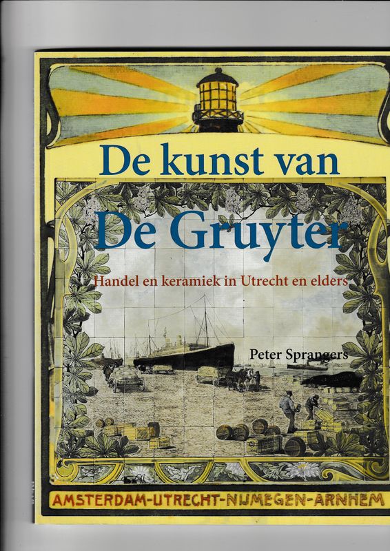 De kunst van De Gruyter Handel en keramiek in Utrecht en elders