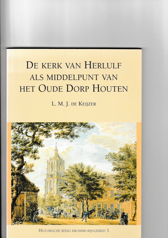 De kerk van Herlulf als middelpunt van het Oude Dorp Houten