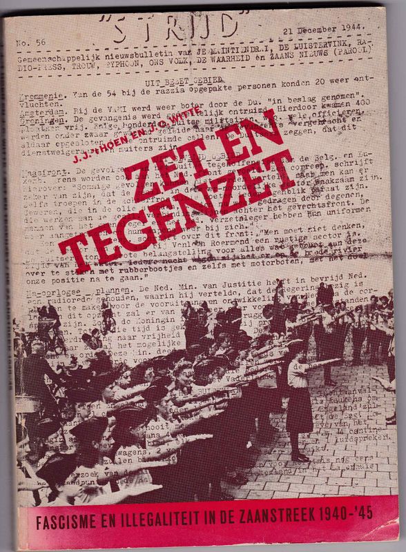 Zet en tegenzet Fascisme en illegaliteit in de Zaanstreek 1940-'45