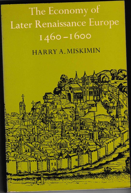 The Economy of Later Renaissance Europe 1460-1600