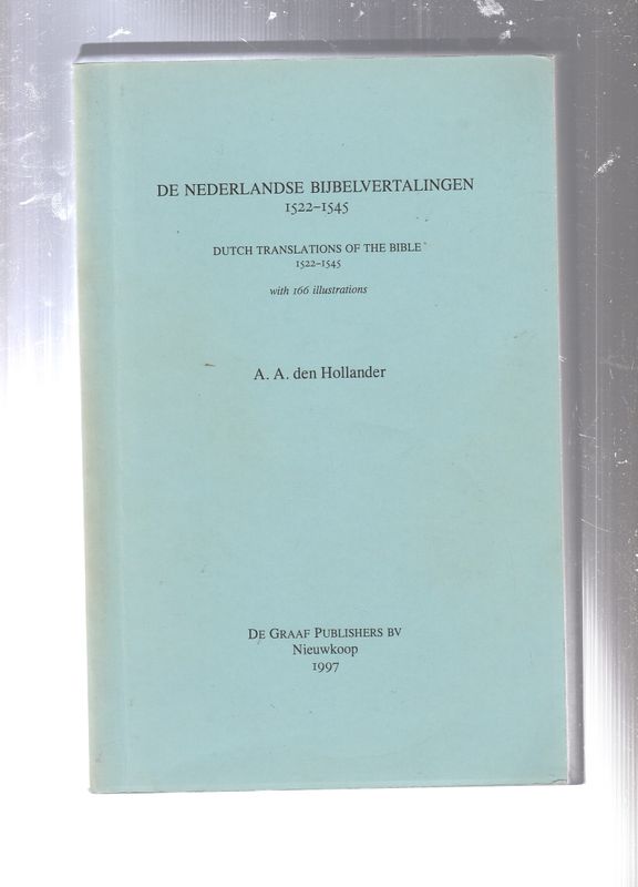 De Nederlandse Bijbelvertalingen 1522 1545