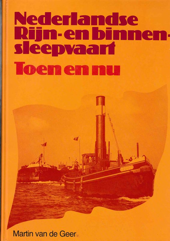 Nederlandse Rijn en binnensleepvaart toen en nu