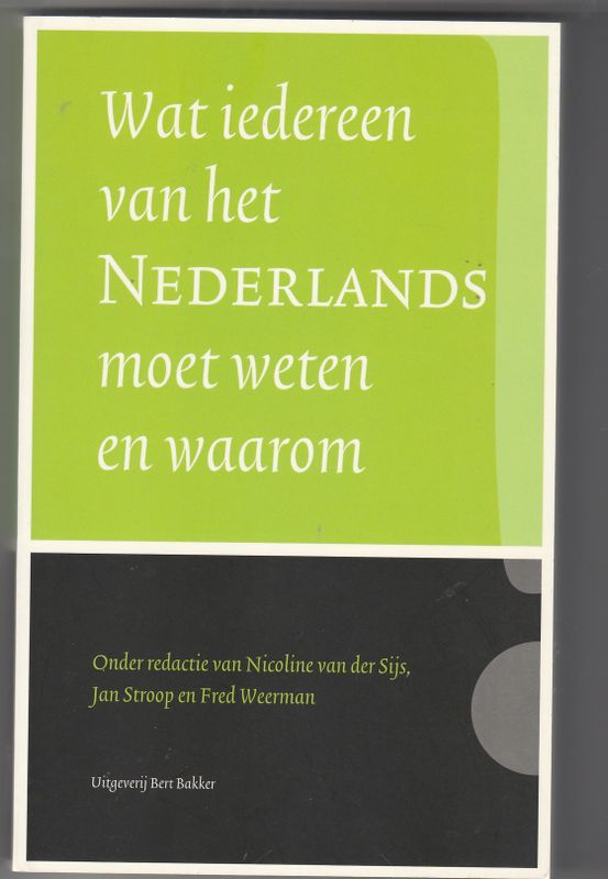 Wat iedereen van het Nederlands moet weten en waarom