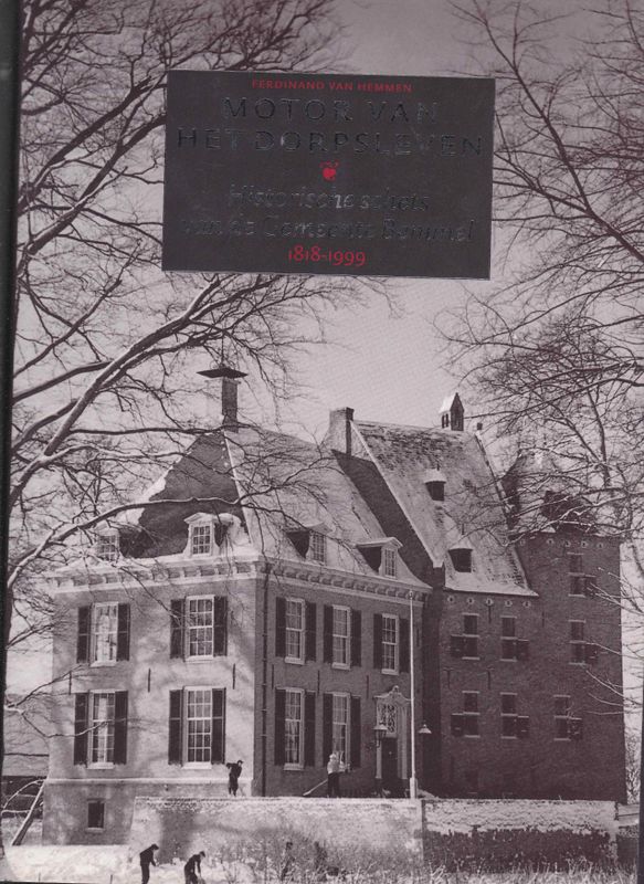 Motor van het dorpsleven Historische schets van de Gemeente Bemmel 1818-1999