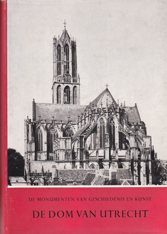 De Dom van Utrecht De Monumenten van Geschiedenis en Kunst