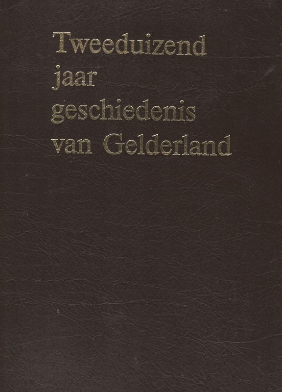 Tweeduizend jaar geschiedenis van Gelderland