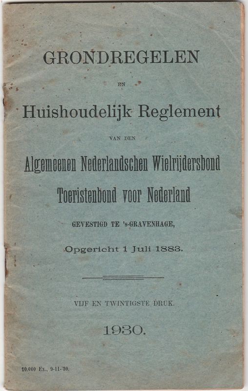 Grondregelen en Huishoudelijk Reglement Algemeenen Nederlandschen Wielrijdersbond Toeristenbond voor Nederland