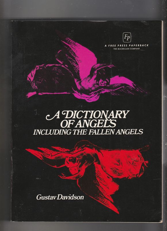 A Dictionary of Angels including the fallen Angels