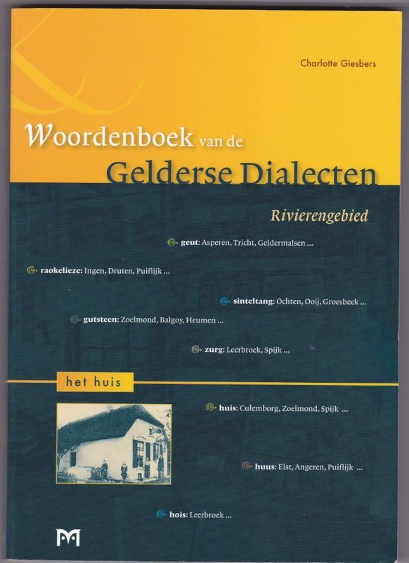 Woordenboek van de Gelderse Dialecten Rivierengebied Het Huis